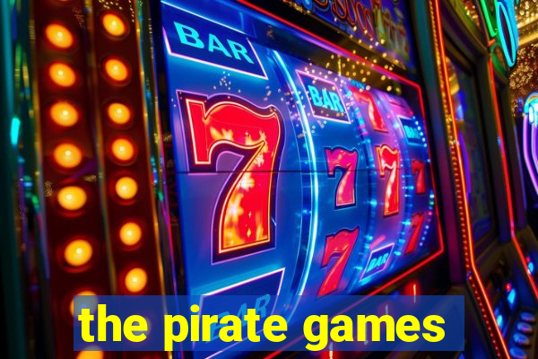 the pirate games